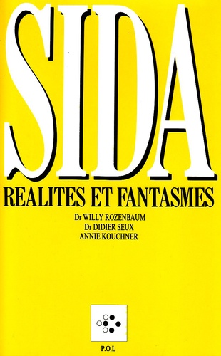 Didier Seux et Bernard Kouchner - SIDA - Réalités et fantasmes.