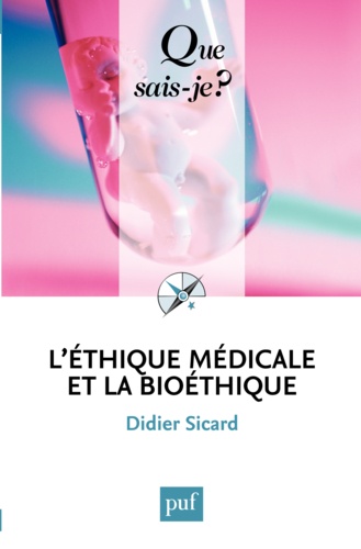 L'éthique médicale et la bioéthique 3e édition