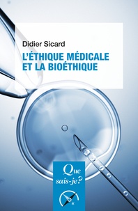 Didier Sicard - L'éthique médicale et la bioéthique.