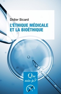 Didier Sicard - L'éthique médicale et la bioéthique.