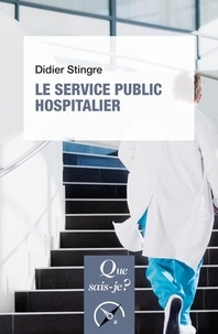 Didier Stingre - Le service public hospitalier.