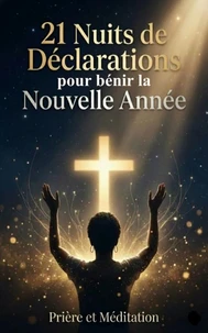 21 Nuits de Déclarations pour Bénir la Nouvelle Année