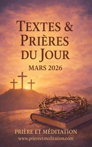 Textes &amp; Prières du Jour - Mars 2026