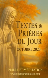 Textes &amp; Prières du Jour – Octobre 2025
