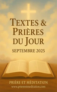 Textes &amp; Prières du Jour - Septembre 2025