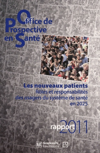 Didier Tabuteau - Les nouveaux patients : rôles et responsabilités des usagers du système de santé en 2025 - Office de Prospective en Santé, Rapport 2011.