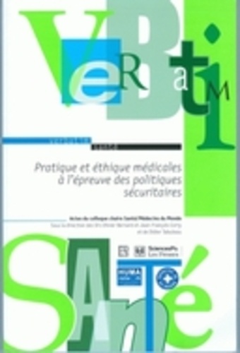 Didier Tabuteau - Pratique et éthique médicales à l'épreuve des politiques sécuritaires - Actes du colloque chaire Santé/Médecins du Monde.