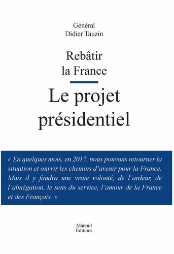 Rebâtir la France. Le projet présidentiel - Occasion