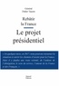 Didier Tauzin - Rebâtir la France - Le projet présidentiel.