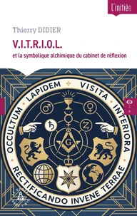 V.I.T.R.I.O.L. et la symbolique alchimique du cabinet de réflexion