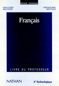 Didier Tichoux et Christian de Marez - Francais 4eme Technologique. Livre Du Professeur.