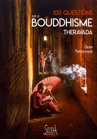 Didier Treutenaere - 100 questions sur le bouddhisme Theravada.