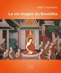 La vie imagée de Bouddha