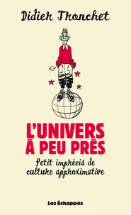 L'univers à peu près