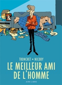 Didier Tronchet et  Nicoby - Le meilleur ami de l'homme - Avec un ex-libris numéroté.