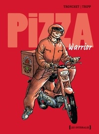 Didier Tronchet et Jean-Louis Tripp - Pizza Warrior.