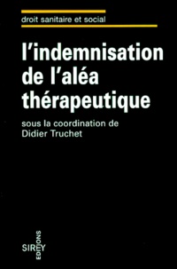 Didier Truchet et  Collectif - L'indemnisation de l'aléa thérapeutique - [colloque, Paris, 18 mars 1994].