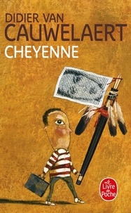 Didier Van Cauwelaert - Cheyenne.