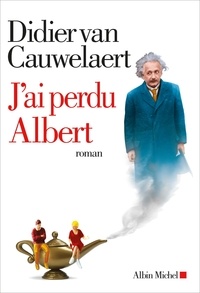 Téléchargement direct de manuel J'ai perdu Albert MOBI PDF (Litterature Francaise) par Didier Van Cauwelaert