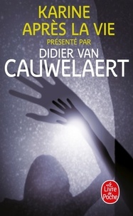 Didier Van Cauwelaert et Yvon Dray - Karine après la vie.