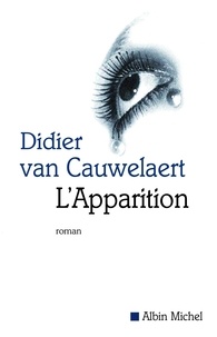 Didier Van Cauwelaert et Didier Van Cauwelaert - L'Apparition.