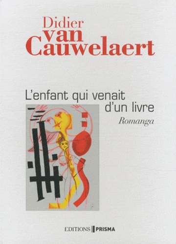 Didier Van Cauwelaert - L'enfant qui venait d'un livre - Romanga.