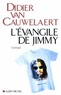 Didier Van Cauwelaert - L'évangile de Jimmy.