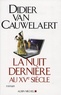 Didier Van Cauwelaert - La Nuit dernière au XVe siècle.