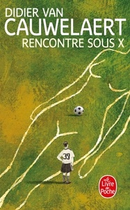 Didier Van Cauwelaert - Rencontres sous X.