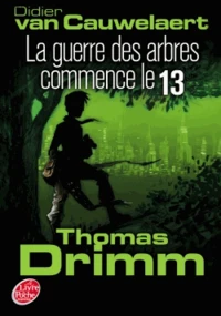La guerre des arbres commence le 13