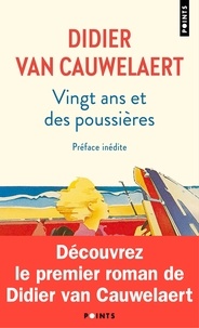 Didier Van Cauwelaert - Vingt ans et des poussières.
