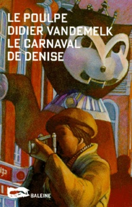 Didier Vandemelk - Le carnaval de Denise.