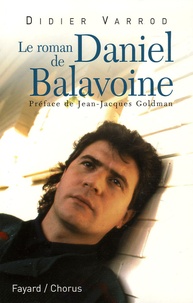 Didier Varrod - Le roman de Daniel Balavoine.