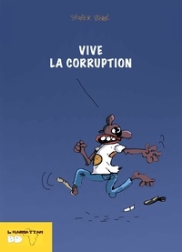 Didier Viodé - Vive la Corruption.