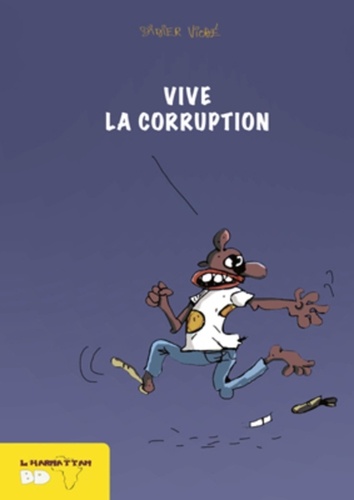 Didier Viodé - Vive la Corruption.