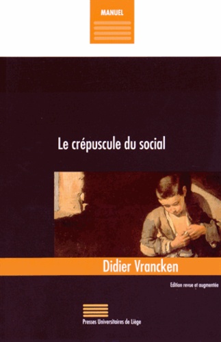 Didier Vrancken - Le crépuscule du social.