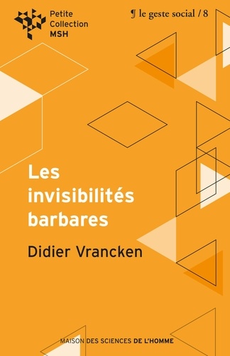 Les invisibilités barbares. Repenser l'intervention sociale