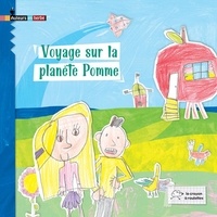 Didier Zanon et Claire Pelosato - Voyage sur la planète Pomme.