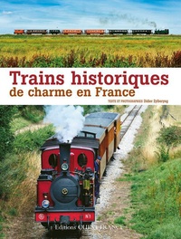 Didier Zylberyng - Trains historiques de charme en France.