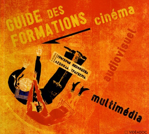 Didier Zyserman et Elodie Domagala - Guide des formations aux métiers du cinéma, de l'audiovisuel et du multimédia.