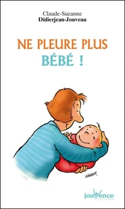 Ne pleure plus, bébé !