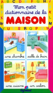 Mon petit dictionnaire de la maison
