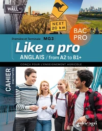 Anglais Like a Pro 1re et Tle Bac Pro Enseignement agricole