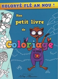Didyer Mannette - Mon petit livre de coloriage - Koloryé flè an nou !.