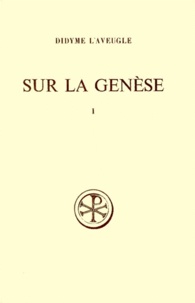  Didyme l'Aveugle - Sur la Genèse - Tome 1.