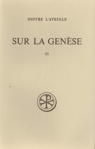  Didyme l'Aveugle - Sur la Genèse - Tome 2.