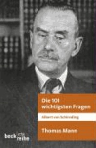 Die 101 wichtigsten Fragen: Thomas Mann.