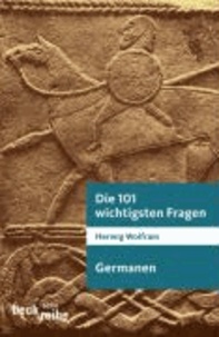 Die 101 wichtigsten Fragen. Germanen.