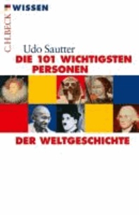 Die 101 wichtigsten Personen der Weltgeschichte.