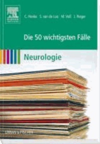 Die 50 wichtigsten Fälle Neurologie.